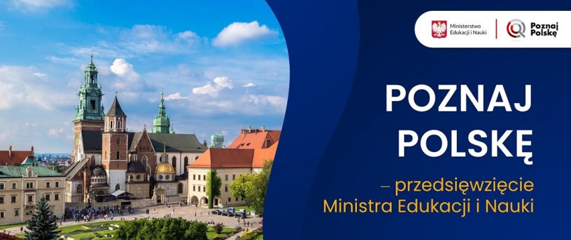 Poznaj Polskę - przedsięwzięcie Ministra Edukacji i Nauki