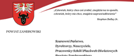 Tekst życzeń z okazji Święta Edukacji Narodowej: Szanowni Państwo, Dyrektorzy, Nauczyciele, Pracownicy Szkół i Placówek Oświatowych Powiatu Zambrowskiego Z okazji Dnia Edukacji Narodowej składamy Państwu najlepsze życzenia: wszelkiej pomyślności w życiu zawodowym i osobistym, odwagi by marzyć, wiary, że marzenia się spełniają oraz siły by je realizować.
Bardzo serdecznie dziękujemy wszystkim pracownikom szkół i placówek oświatowych za: całokształt, proces edukacyjny, cierpliwość, wytrwałość i troskę o dzieci oraz profesjonalizm w nauczaniu i wychowaniu młodzieży.
Życzymy dużo zdrowia, a także wielu radości z osiąganych sukcesów Waszych uczniów i wychowanków.
Z wyrazami szacunku
Starosta Zambrowski Zbigniew Teofil Jach
Wicestarosta Zambrowski Sebastian Orłowski
„Człowiek, który chce coś zrobić, znajdzie na to sposób, człowiek, który nie chce, znajdzie usprawiedliwienie” Stephen Dolley Jr.