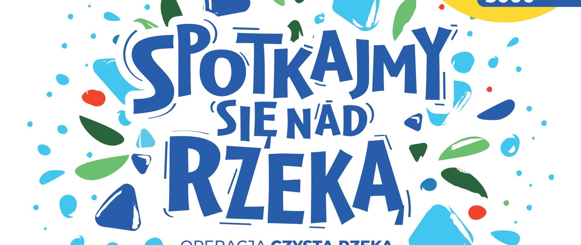 Plakat promujący Operacja Czysta Rzeka