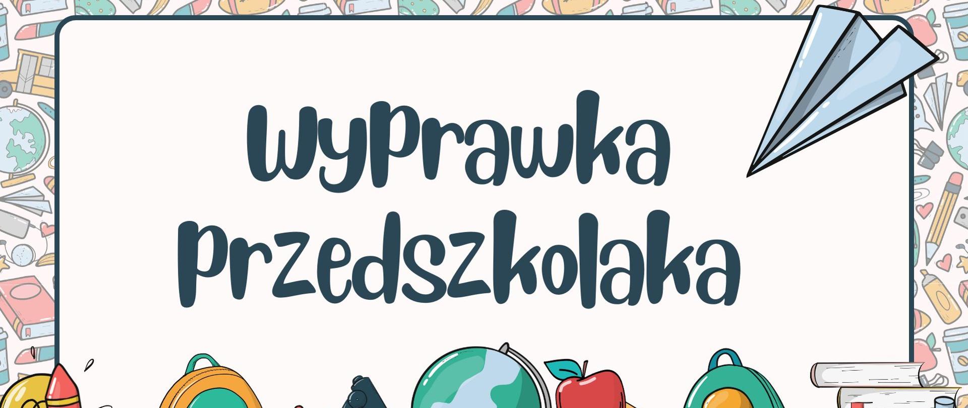 napis wyprawka przedszkolaka