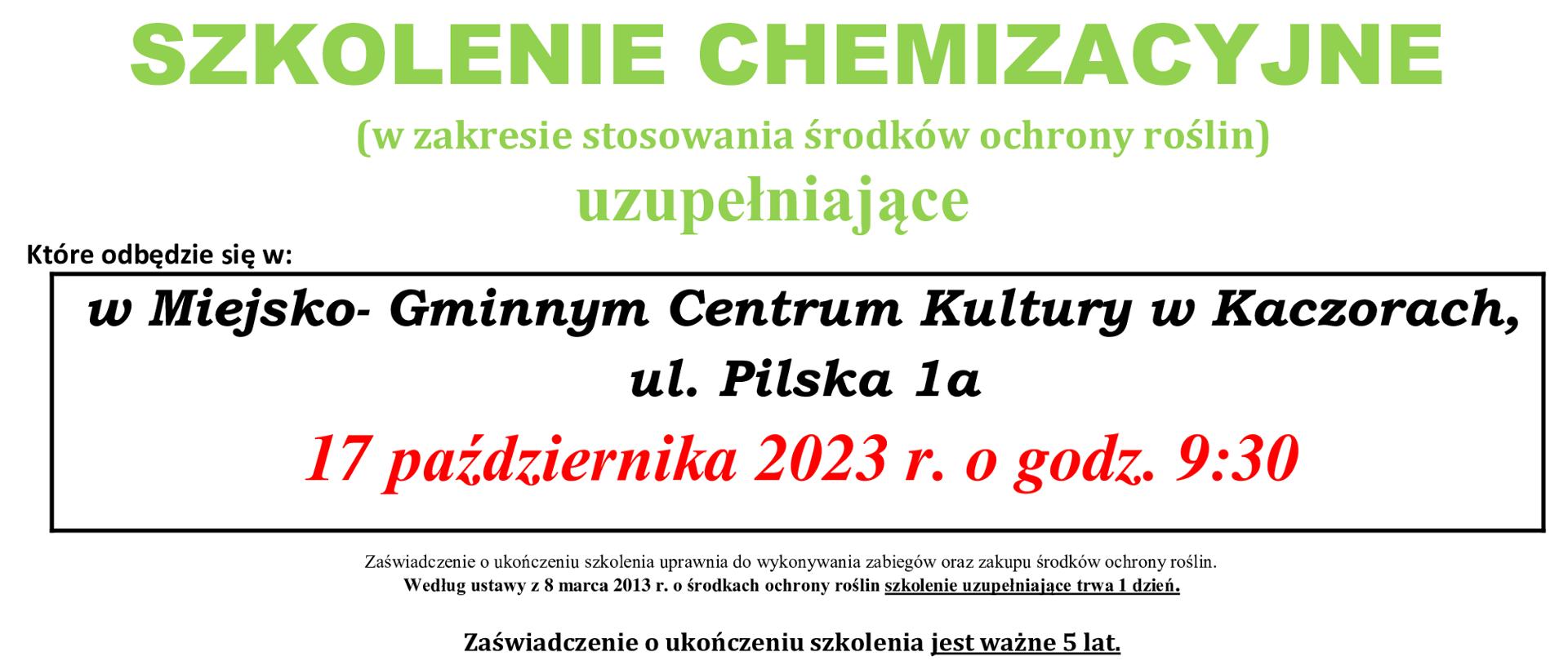 Plakat informujący o szkoleniu chemizacyjnym dla mieszkańców. Szkolenie odbędzie się 17 października 2023r. o godz. 9:30 w Miejsko-Gminnym Centrum Kultury w Kaczorach.