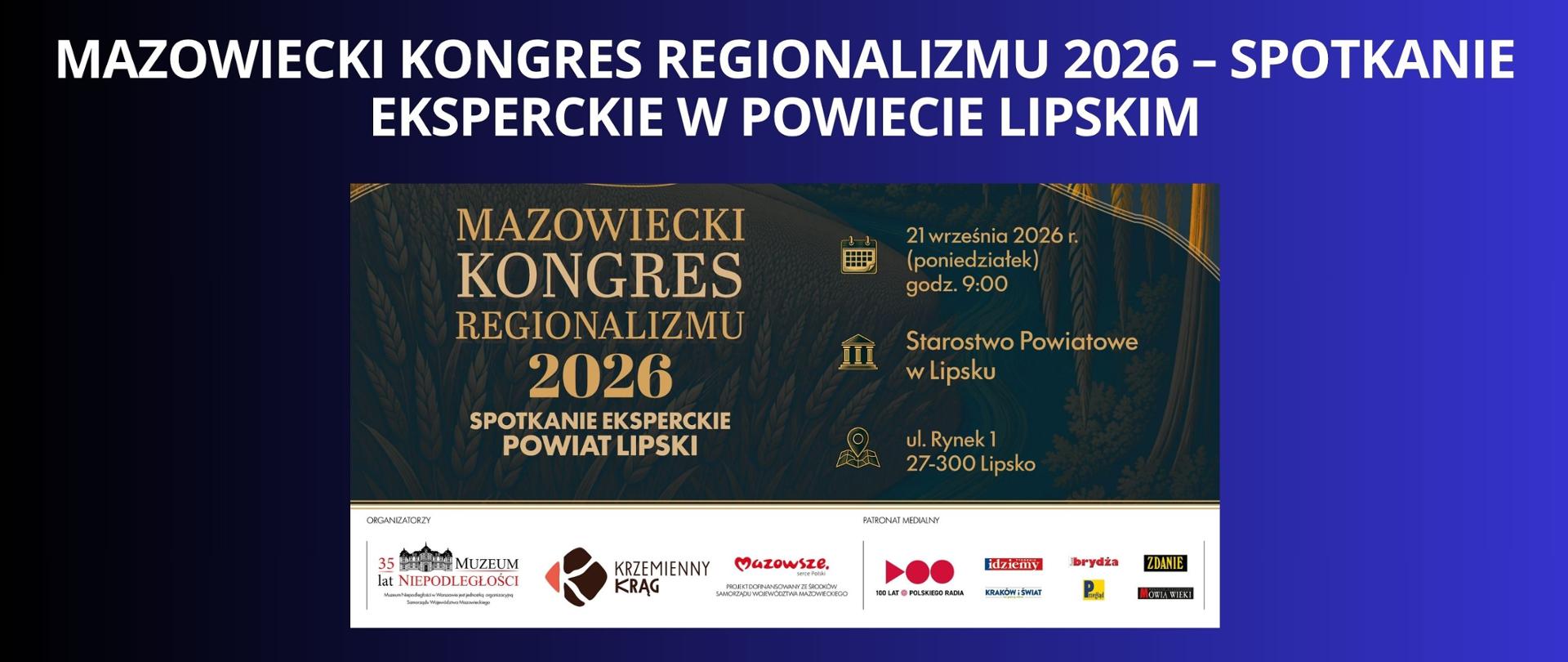  biały napis na granatowo czarnym tle "Mazowiecki Kongres Regionalizmu 2026 – spotkanie eksperckie w Powiecie Lipskim" plakat promujący wydarzenie w kolorystyce biało zielono czarnej, złote napisy mazowiecki kongres regionalizmu 2026 spotkanie eksperckie powiat lipski 