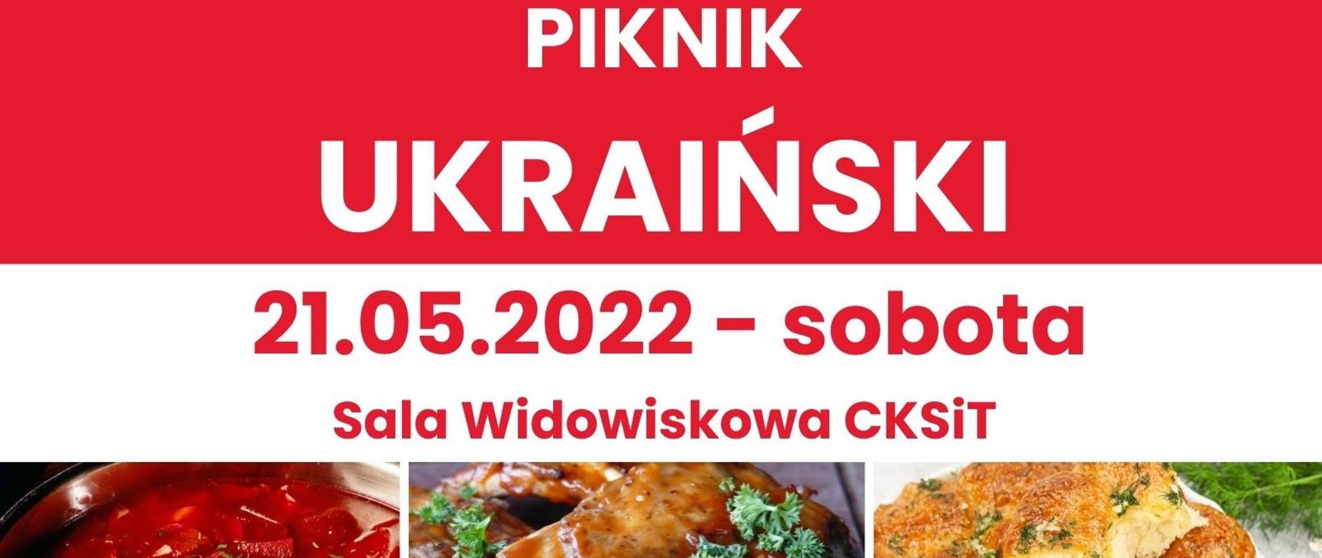 Plakat informacyjny - Piknik Ukraiński w górnej części - Piknik Ukraiński, w dolnej części potrawy ukraińskie. 