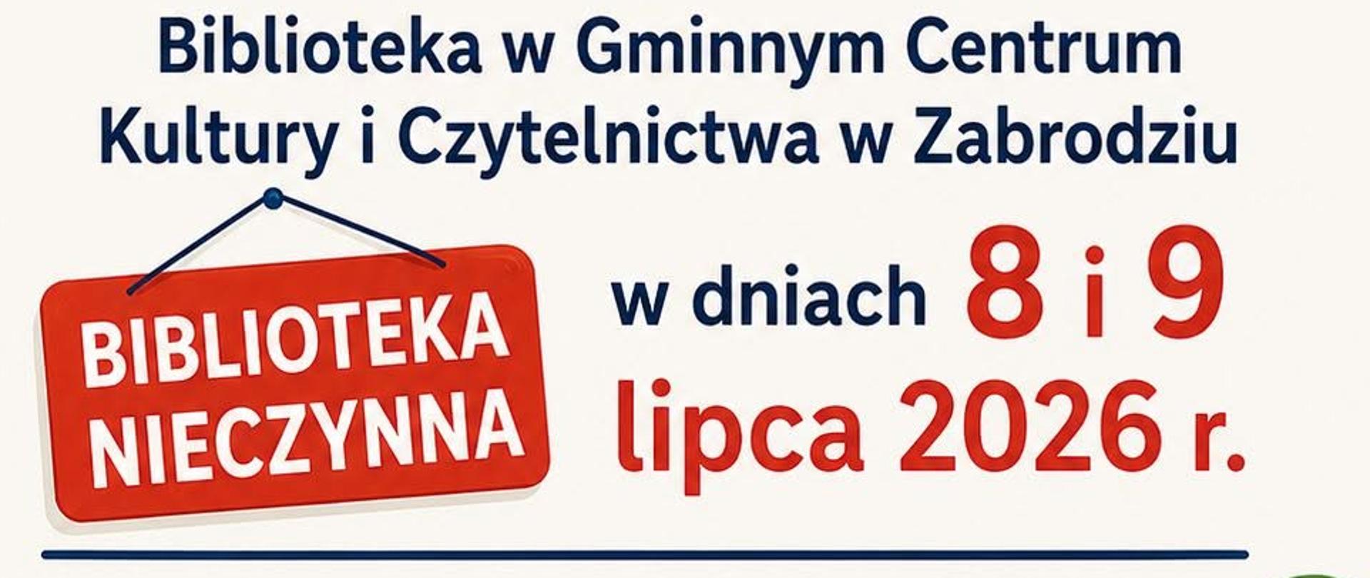 iblioteka w Gminnym Centrum Kultury i Czytelnictwa w Zabrodziu nieczynna w dniach 8 i 9 lipca 2026 r. z powodu wyjazdu kadry z dziećmi na wyjazdy wakacyjne. Za utrudnienia przepraszamy!" Ilustracja przedstawia stos kolorowych książek, drogowskaz z napisem "Wakacje", słońce oraz niebiesko-biały autobus z bagażami na dachu, otoczony palmami.