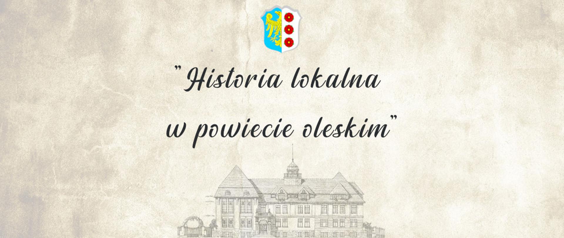 Grafika "Historia lokalna w powiecie oleskim"