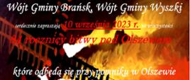 Ciemne tło w płonieniach, śmigło wiatraka, jeźdźcy na koniach. logo organizatorów oraz partnerów. Wójt Gminy Brańsk oraz Wyszki zapraszają na uroczystość 84 rocznicy bitwy pod Olszewem 10 września 2023 r.