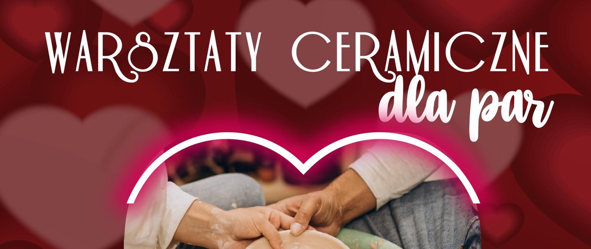 Plakat promujący warsztaty ceramiczne dla par. Na czerwonym tle z motywem serc widoczne jest zdjęcie dłoni dwojga osób wspólnie lepiących gliniane naczynie, ujęte w kształcie serca. Tekst informuje o terminach: 4 i 11 lutego 2026 r., godzina 18:00. Miejsce: Galeria Miejskiego Ośrodka Kultury w Konstantynowie Łódzkim, ul. Jana Pawła II 9. Cena: 120 zł za parę za dwa warsztaty. Na dole logotypy miasta i MOK oraz adres strony zapisów.