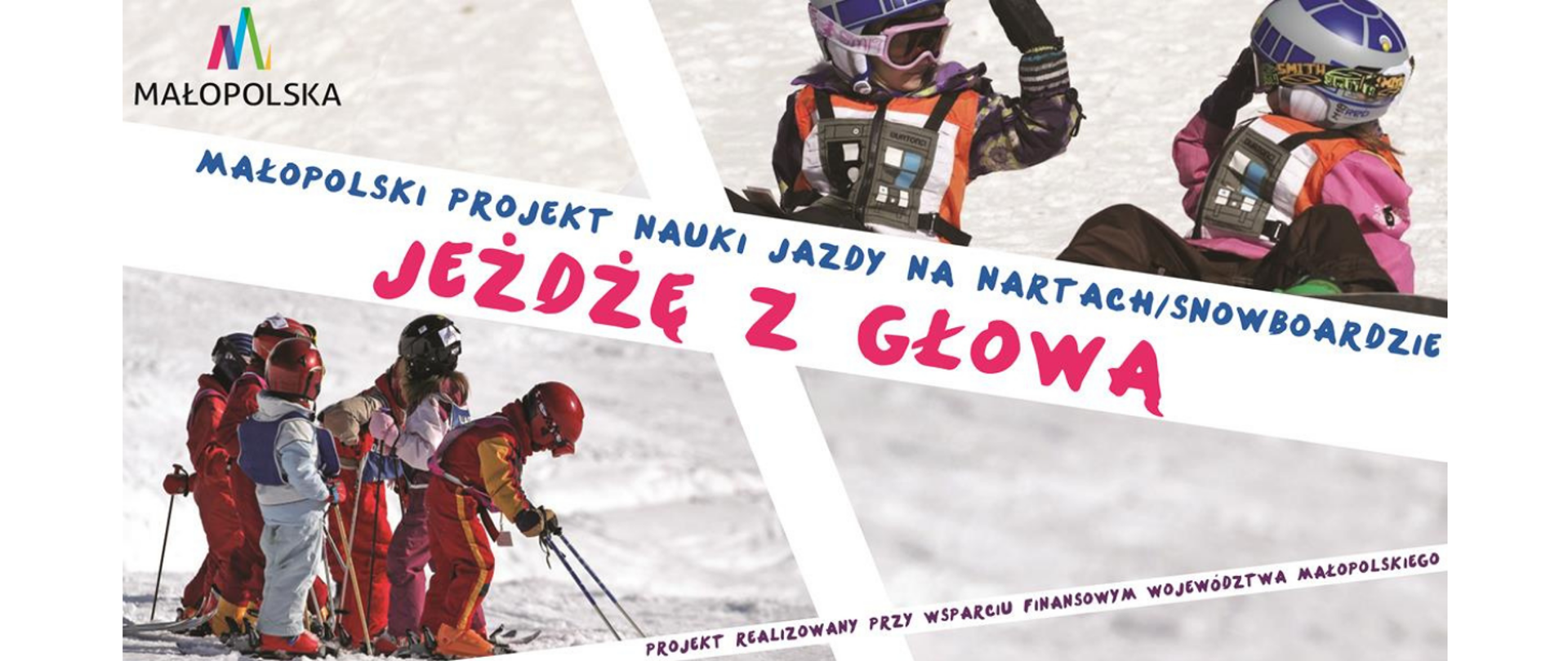 Małopolski projekt nauki jazdy na nartach/snowbordzie "Jeżdzę z głową"
