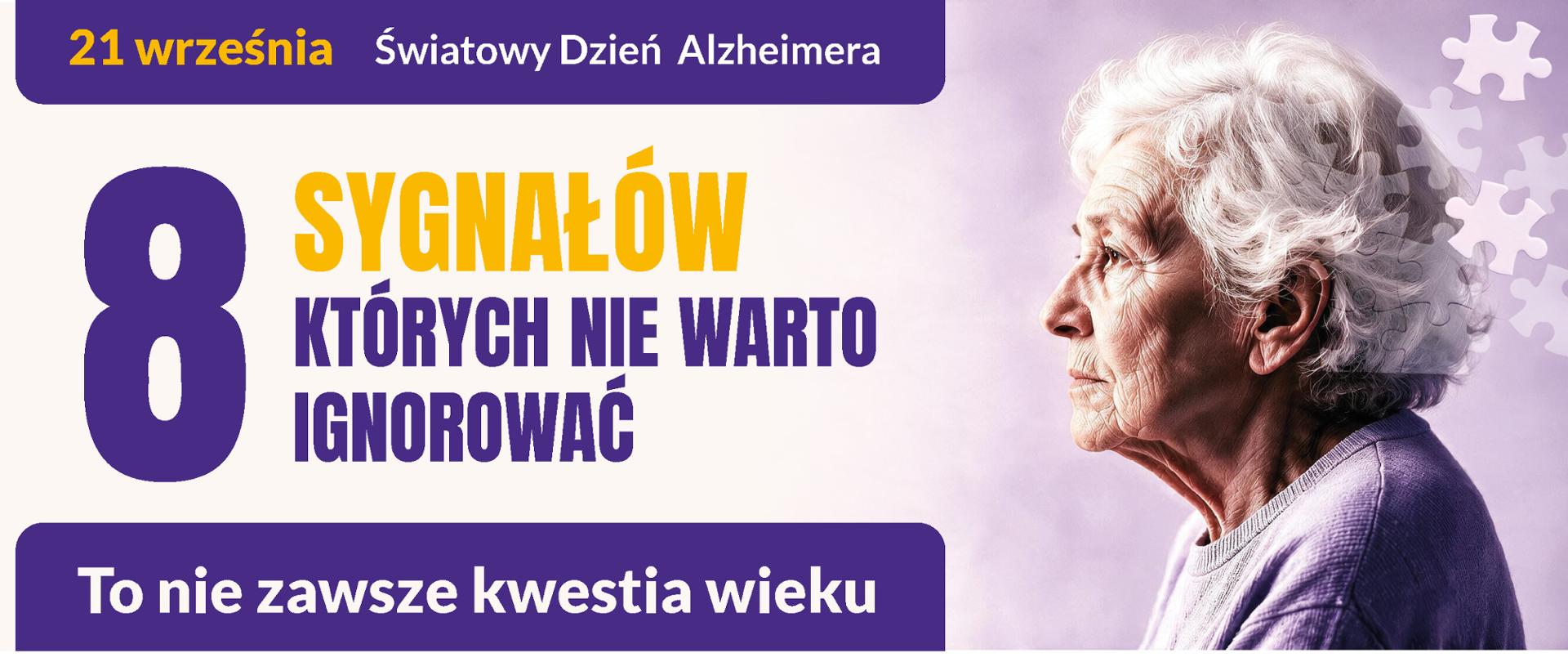 Plakat Światowego Dnia Walki z Chorobą Alzheimera obchodzonego dnia 21 września. Plakat ma na celu promowanie wczesnej diagnostyki przy niepokojących objawach takich jak dezorientacja, problemy z pamięcią, trudności z mową, zmiany nastroju.