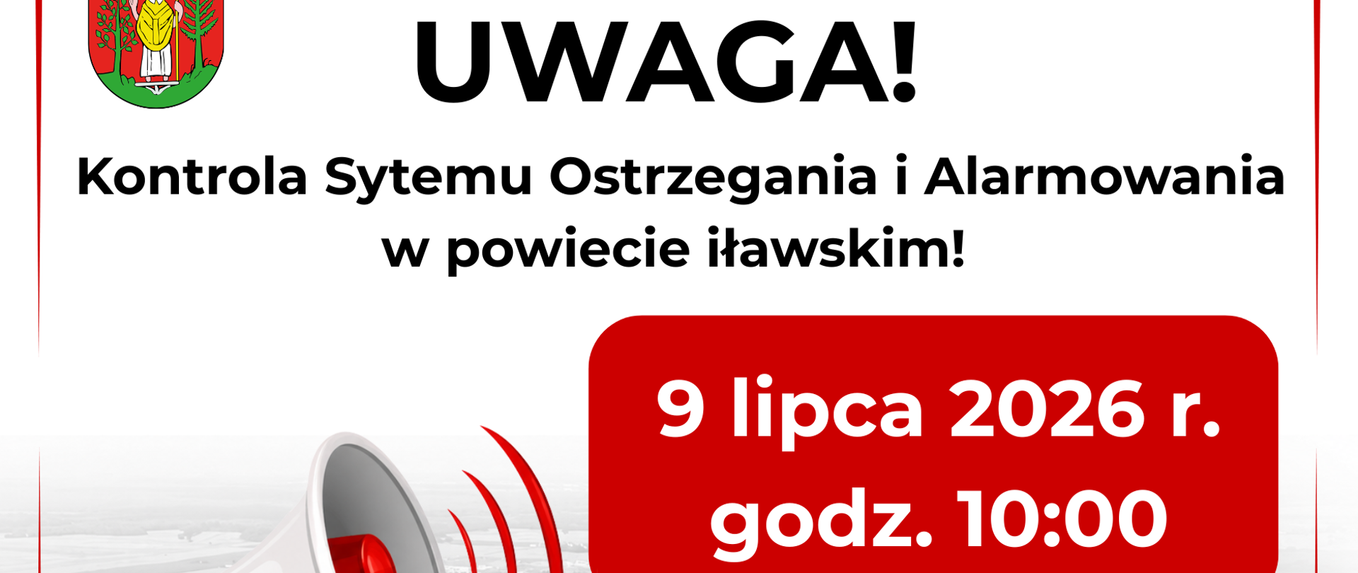 Kontrola Sytemu Ostrzegania i Alarmowania w powiecie iławskim - 9 lipca, o godzinie 10:00