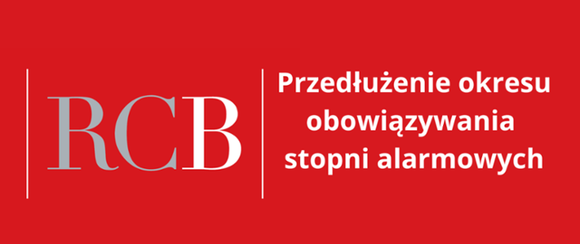 Grafika z napisem RCB Przedłużenie okresu obowiązywania stopni alarmowych