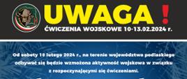 Plakat dotyczący ćwiczeń wojskowych w dniach 10-13 lutego 2024 r.