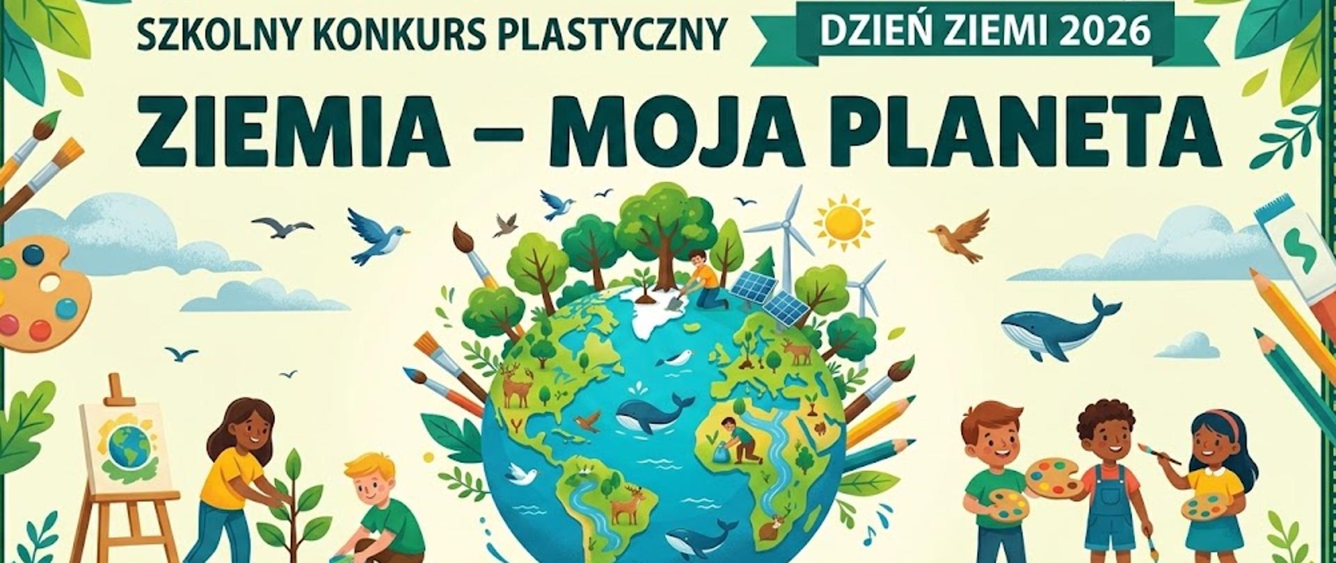 Plakat: Konkurs plastyczny - Dzień Ziemi 