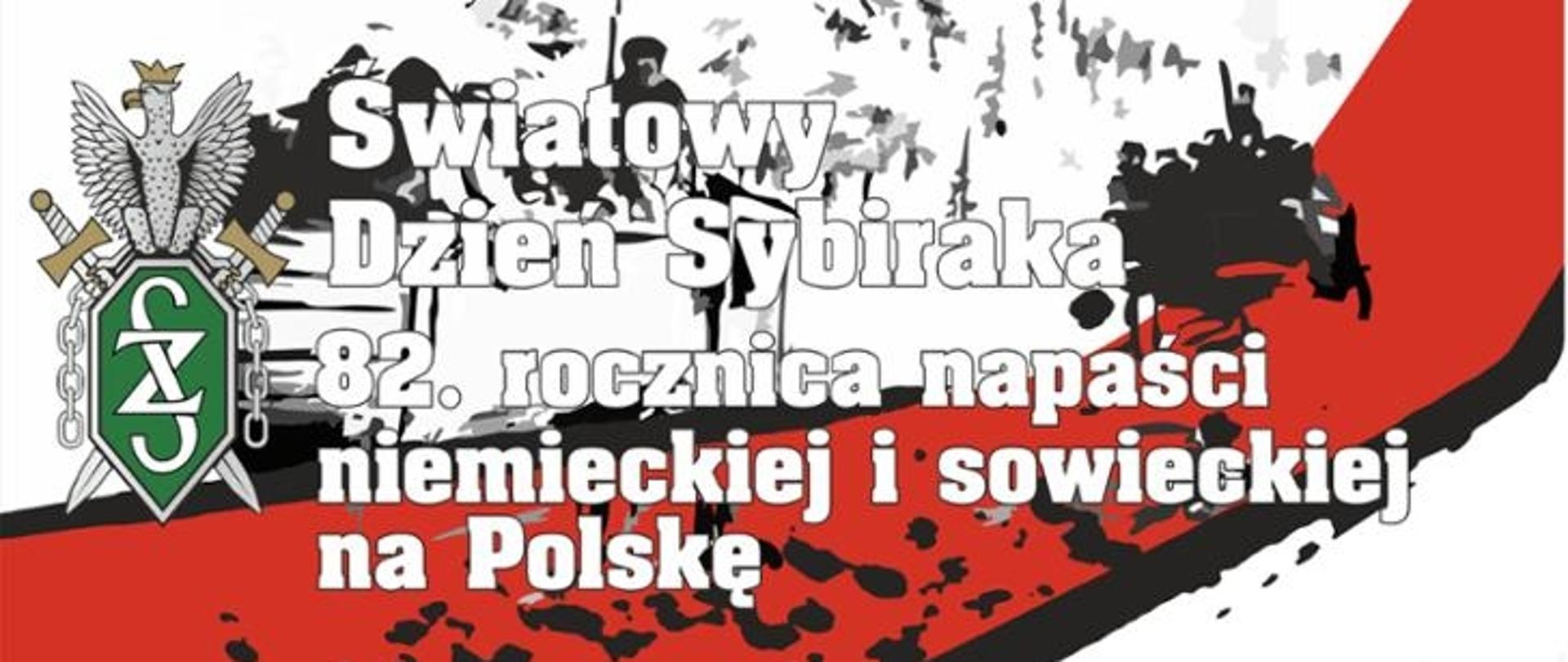 Zdjęcie przedstawia plakat reklamujący Światowy Dzień Sybiraka oraz 82 rocznicę napaści niemieckiej i sowieckiej na Polskę.