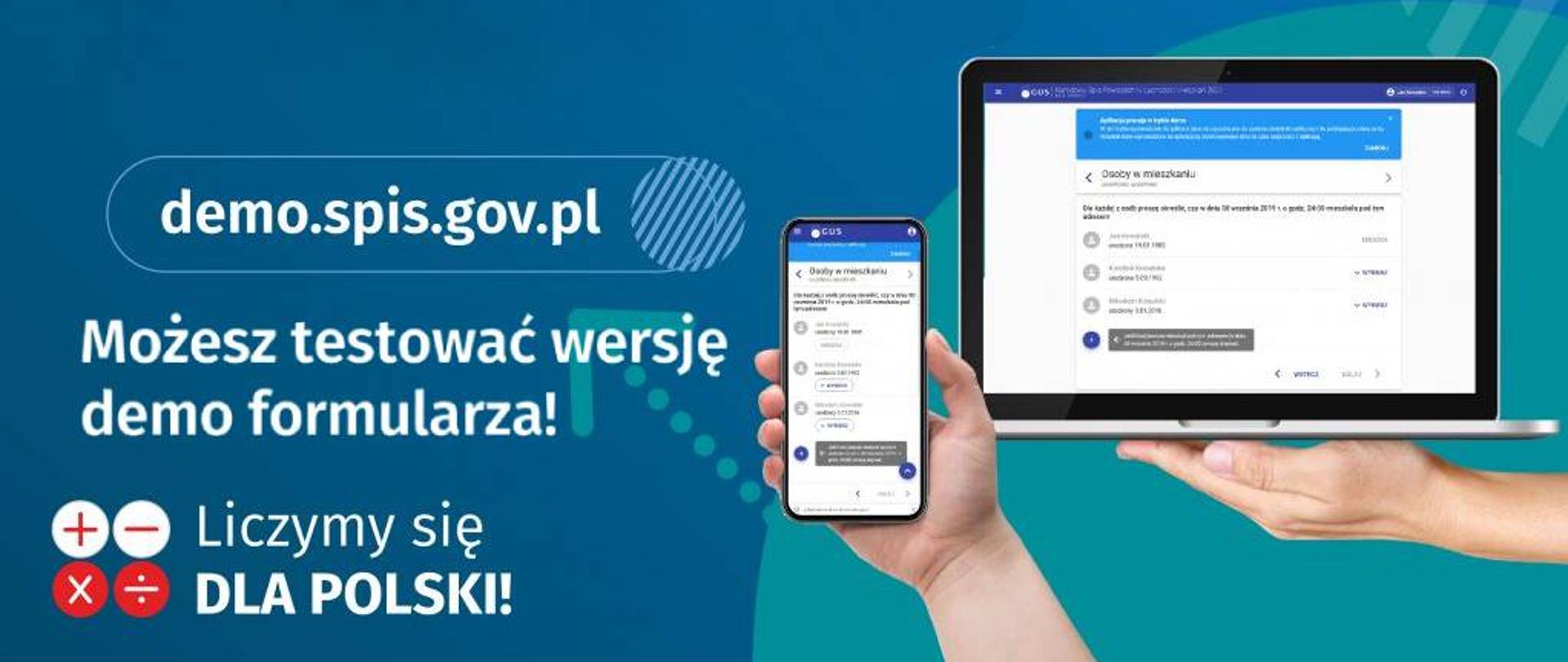 Zdjęcie rąk trzymających telefon i laptop, obok tekst "Możesz testować wersję demo formularza! demo.spis.gov.pl Liczymy się DLA POLSKI"