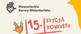 Zgłoś Wolontariusza w konkursie „Mazowieckie Barwy Wolontariatu” - XV edycja konkursu 