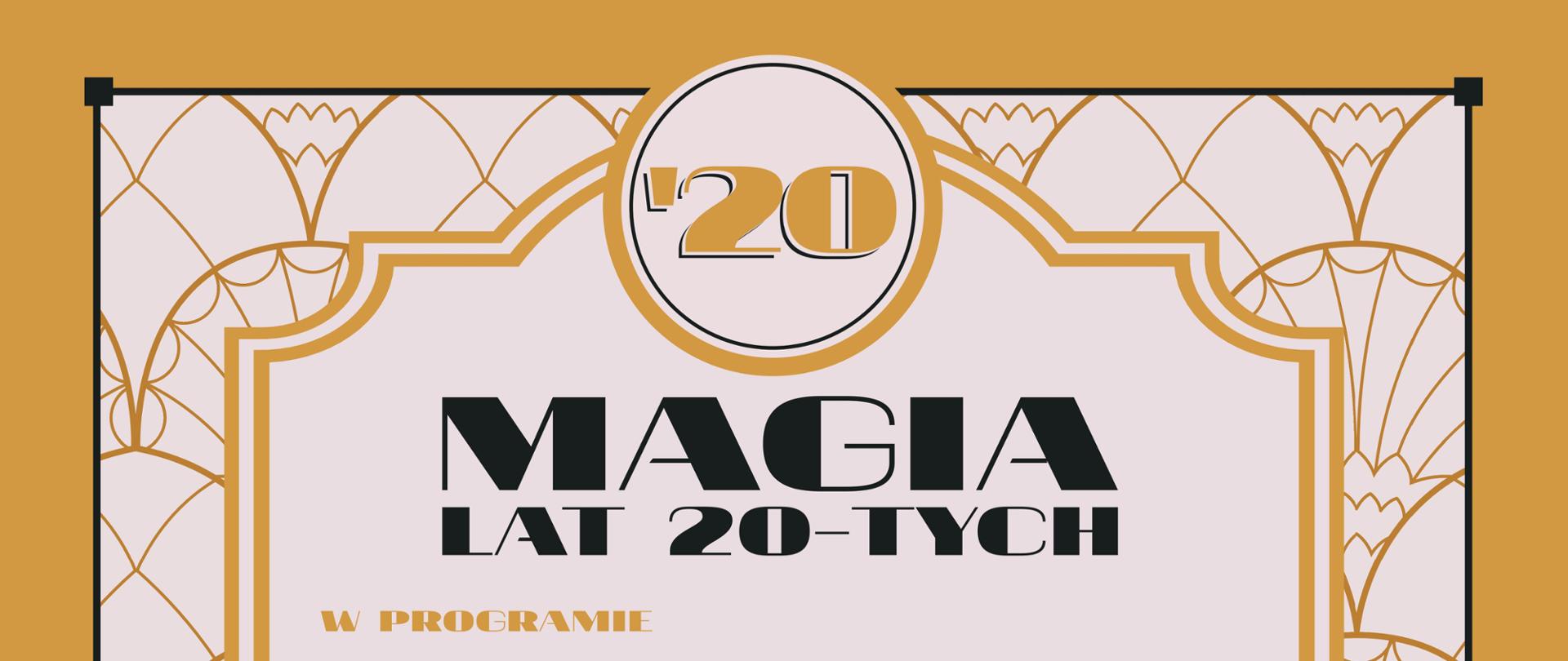 Plakat promujący wydarzenie pn. Magia lat 20-tych
