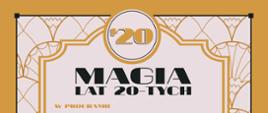 Plakat promujący wydarzenie pn. Magia lat 20-tych