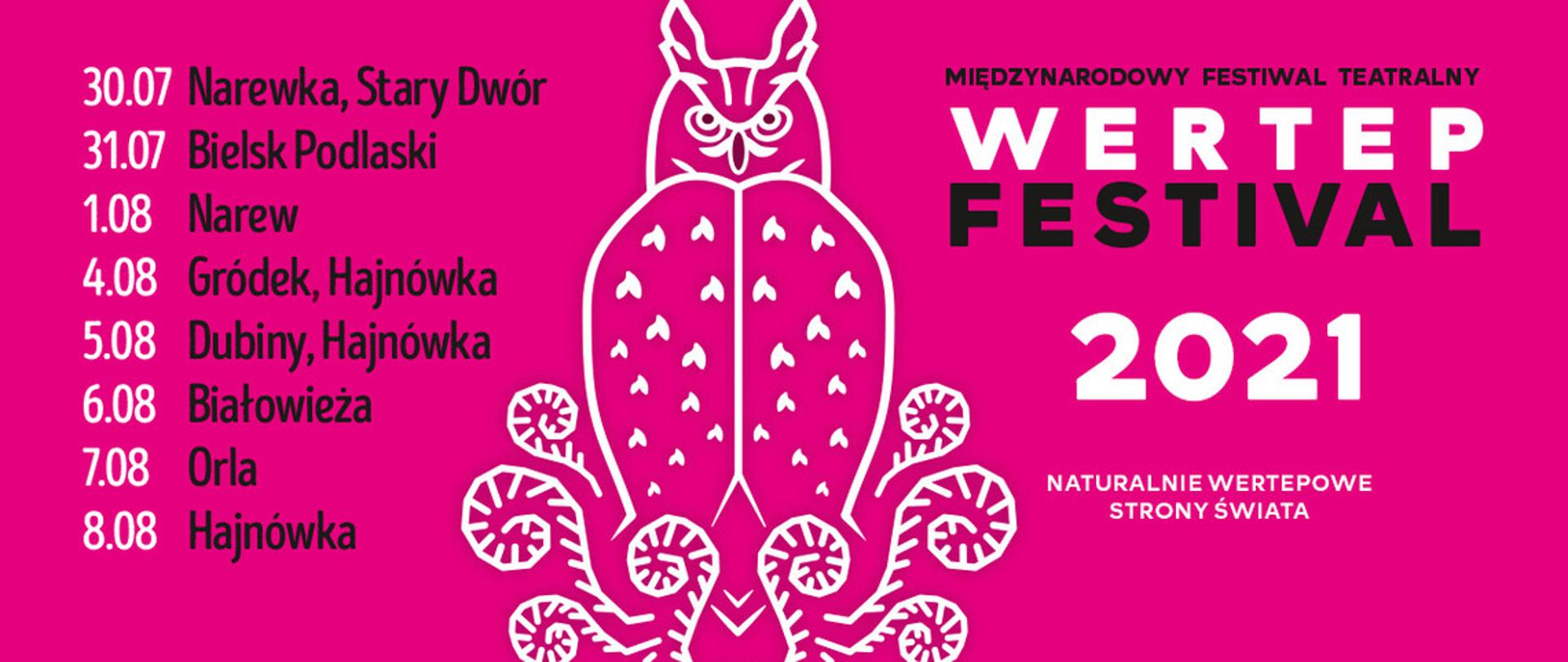 Wertep Festival 2021. 30.07 - Narewka, 31.07.- Bielsk Podlaski, 01.08. - Narew, 04.08. - Hajnówka, 06.08.- Białowieża, 07.08 - Orla, 08.08- Hajnówka