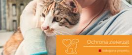 Zdjęcie dziewczynki z kotem oraz tekst: ochrona zwierząt - kategoria projektu, www.wzmocnijotoczenie.pl