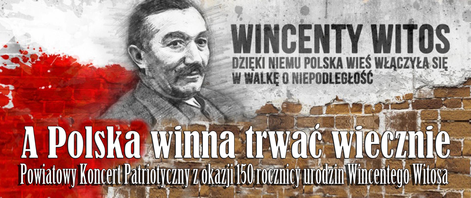 A Polska winna trwać wiecznie. Powiatowy Koncert Patriotyczny z okazji 150 rocznicy urodzin Wincentego Witosa