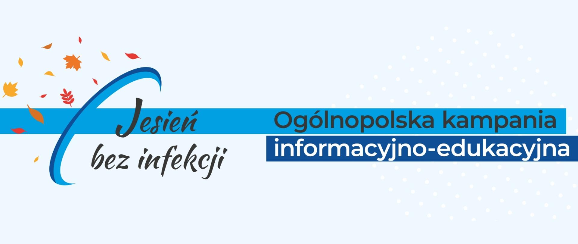 Ogólnopolska kampania informacyjno-edukacyjna "Jesień bez infekcji"