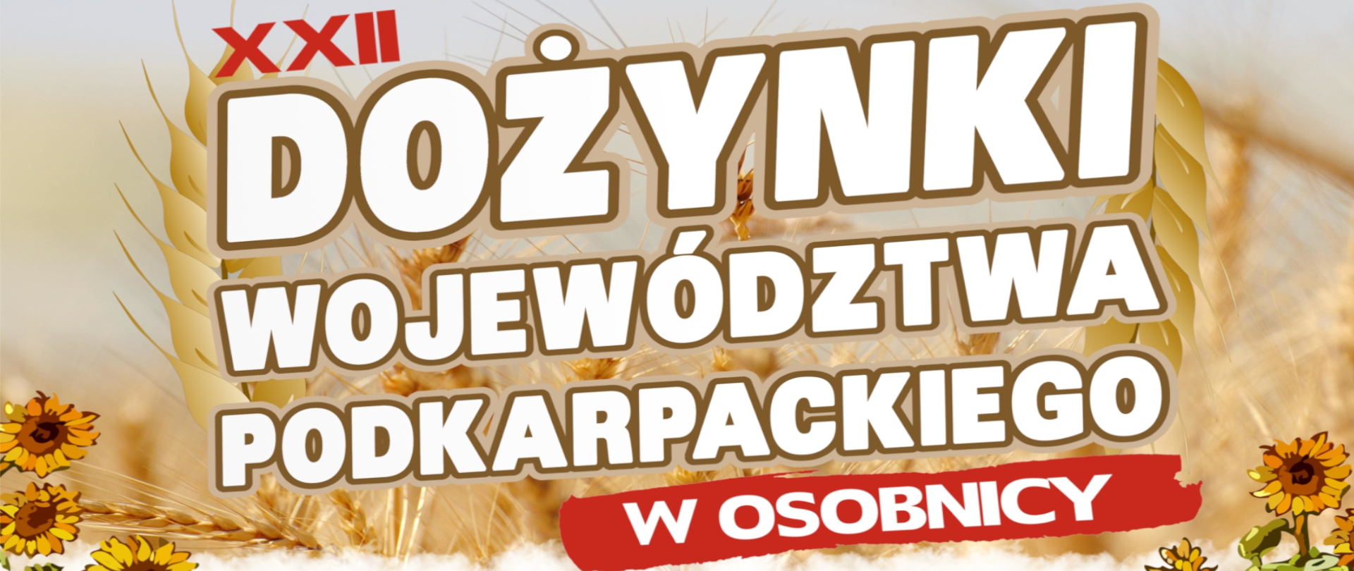 XXII Dożynki Województwa Podkarpackiego w Osobnicy