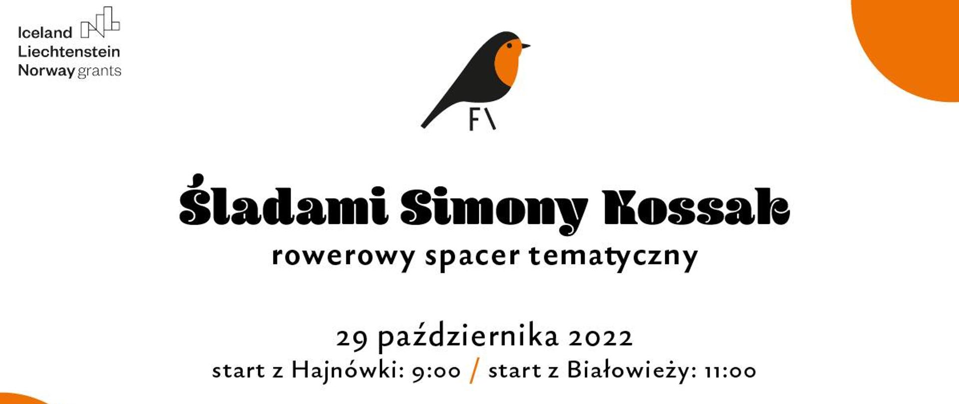 Rajd rowerowy "śladami Simony Kossak" - rowerowy spacer tematyczny. 29.10.2022, start z Hajnówki, godz. 9.00/ start z Białowieży: 11.00. 