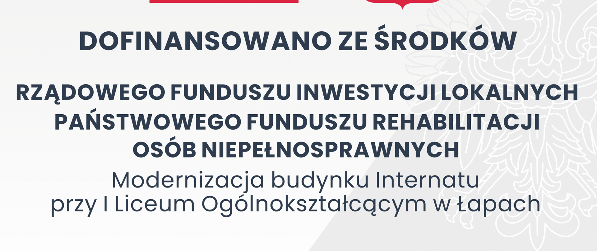 Tablica - Modernizacja budynku Internatu przy I Liceum Ogólnokształcącym w Łapach