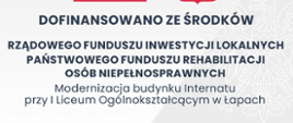 Tablica - Modernizacja budynku Internatu przy I Liceum Ogólnokształcącym w Łapach