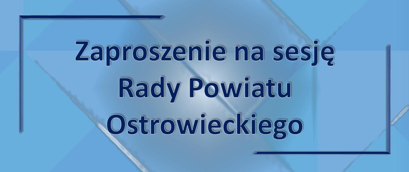 Sesja nadzwyczajna Rady Powiatu Ostrowieckiego 26 października 2026 r.