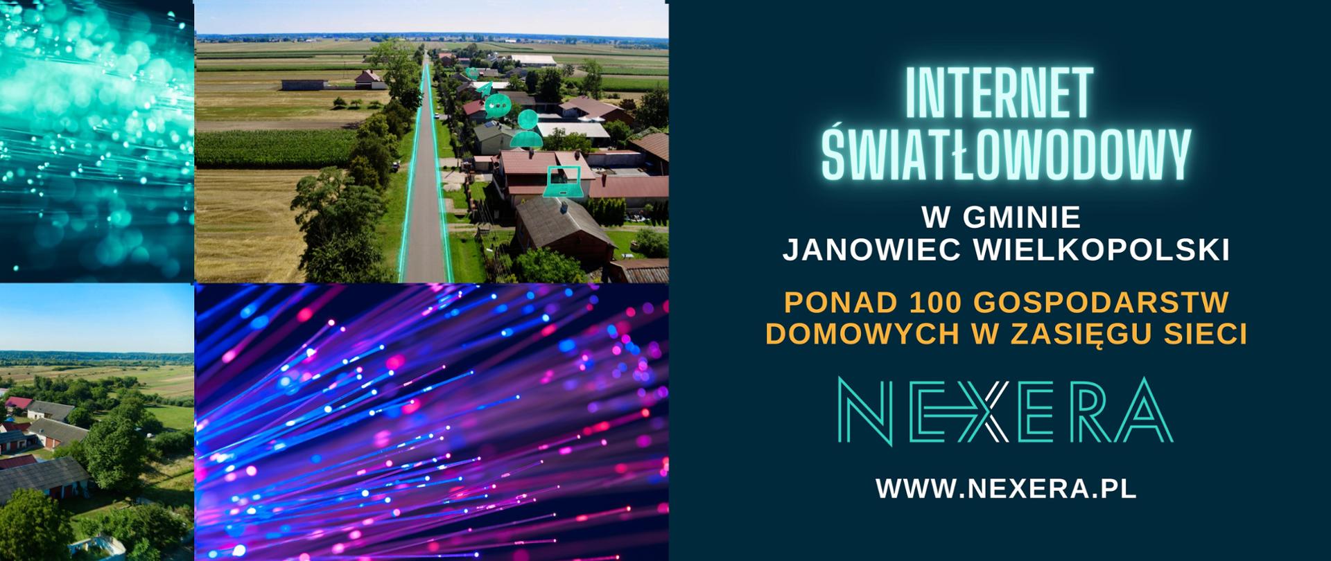Sieć światłowodowa NEXERY jest doprowadzona do blisko 700 gospodarstw domowych w miejscowościach Bielawy, Brudzyń, Gącz, Janowiec Wielkopolski, Janowiec-Wieś, Laskowo, Miniszewo, Ośno, Sarbinowo Drugie, Włoszanowo.