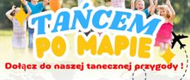 Tańcem po mapie. Dołącz do naszej tanecznej przygody