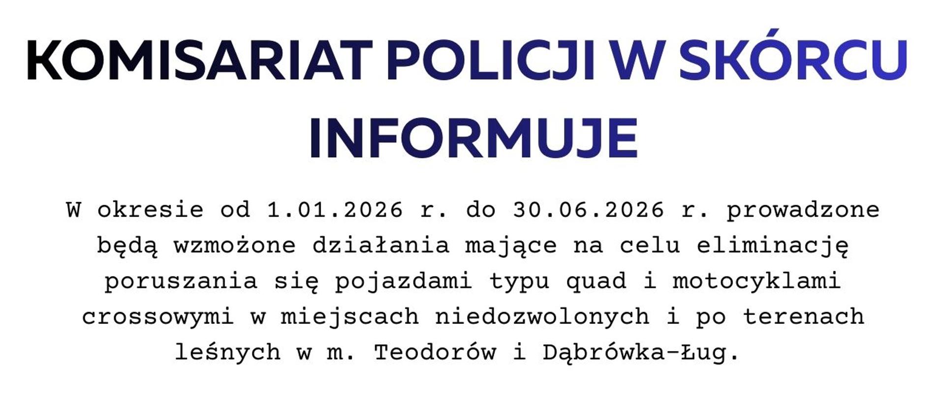 KOMISARIAT POLICJI W SKÓRCU
INFORMUJE