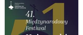 Plakat promujący wydarzenie: na zielonym tle z konturami kopuły Soboru Św. Trójcy w Hajnówce napis: "41 Międzynarodowy Festiwal Hajnowskie Dni Muzyki Cerkiewnej 12-17 września 2022", u dołu loga i herby partnerów i organizatorów Wydarzenia