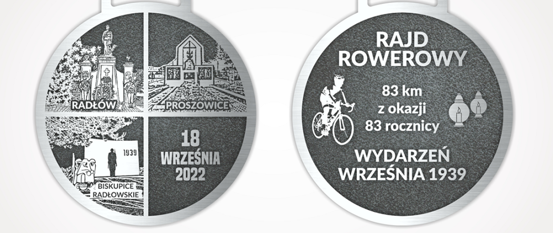 Na białym tle awers i rewers medalu dla uczestników rajdu rowerowego upamiętniający wydarzenia z września 1939 roku.
Z lewej strony awers podzielony na cztery części: lewy górny róg pomnik w Radłowie, prawy górny róg pomnik poległych w Proszowicach, lewy dolny róg pomnik ku czci poległych w Biskupicach Radłowskich, prawy dolny róg data rajdu- 18 września 2022.
Z prawej strony awers medalu przedstawiający rowerzystę, na przeciwko 2 znicze, pośrodku napis Rajd Rowerowy 83 km z okazji 83 rocznicy Wydarzeń września 1939.