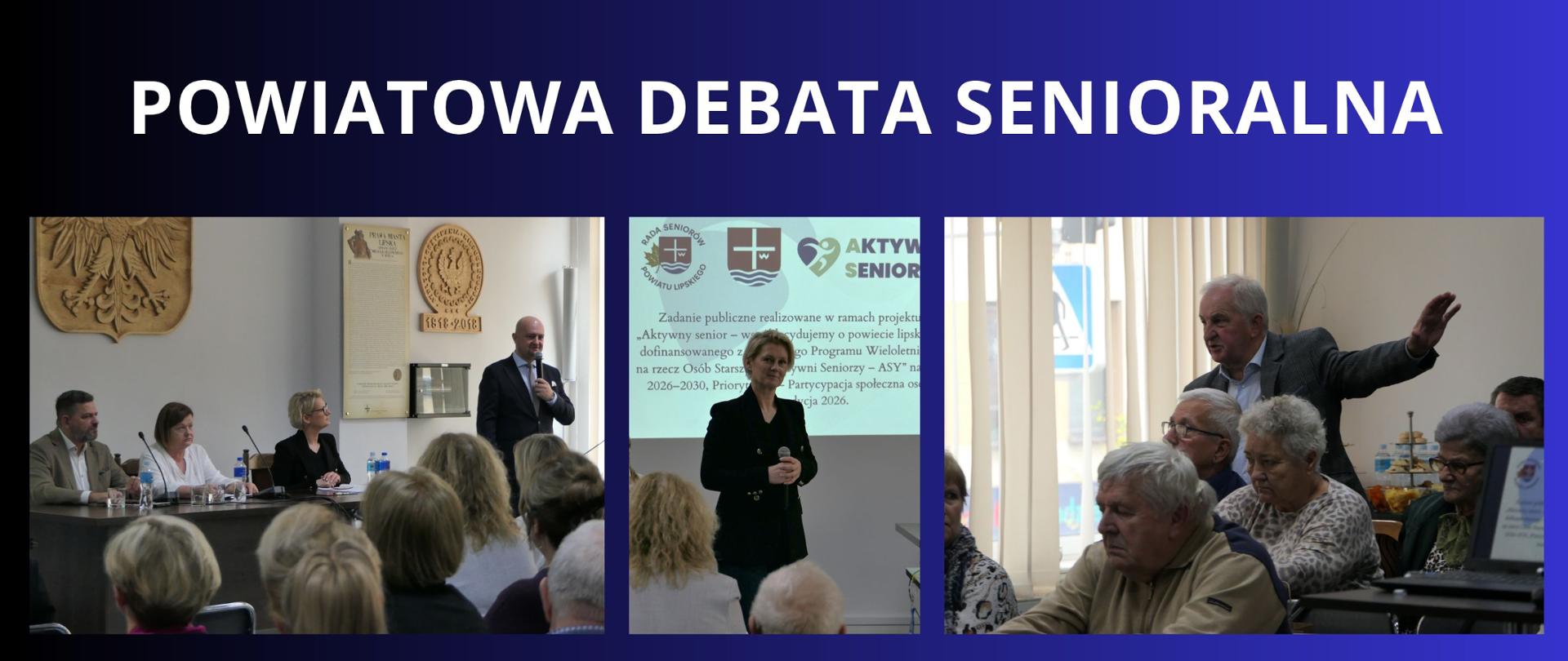 Granatowe tło z białym napisem "Powiatowa Debata Senioralna". Pod napisem trzy zdjęcie z wydarzenia przedstawiające Pana Starostę, Moderatora debaty, i dwóch prelegentów. Trzecie zdjęcie przedstawia Seniora, który zabiera głos podczas debaty.