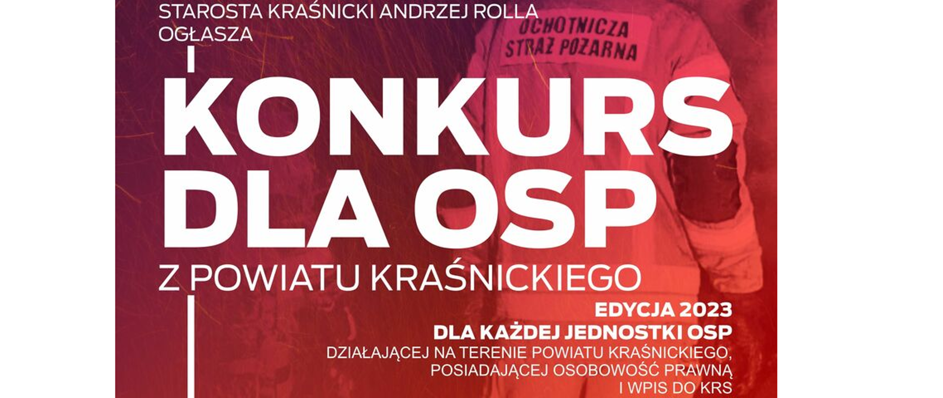 Ogłoszenie otwartego konkursu ofert na wspieranie realizacji zadań publicznych Powiatu Kraśnickiego z zakresu porządku i bezpieczeństwa publicznego, ratownictwa i ochrony ludności