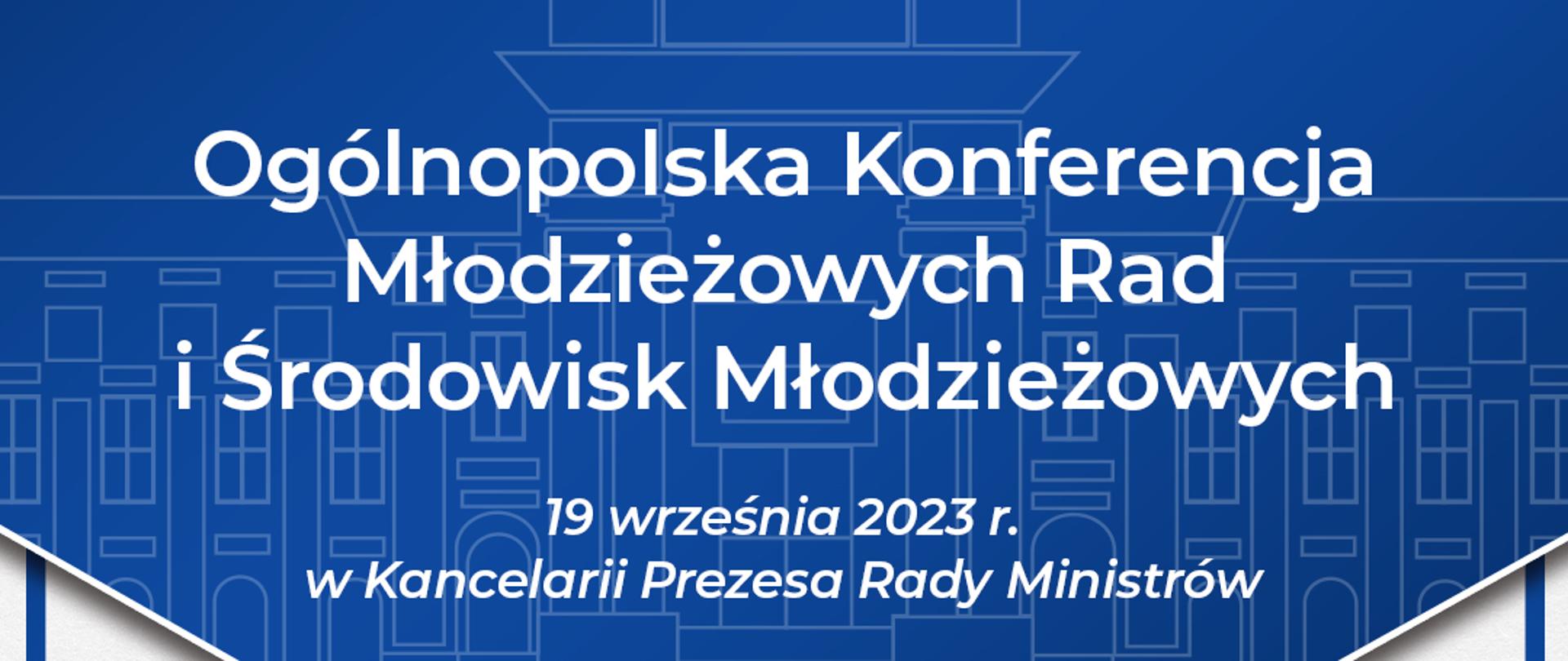 plakat z napisem Zaproszenie na Ogólnopolską Konferencję Młodzieżowych Rad i Środowisk Młodzieżowy w Kancelarii Prezesa Rady Ministrów