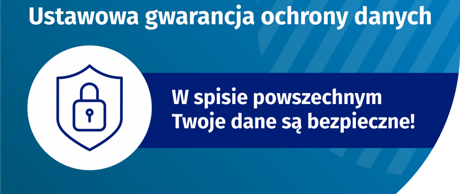 Na górze grafiki jest napis: ustawowa gwarancja ochrony danych. Poniżej po lewej stronie widać symbol tarczy i kłódki. Obok jest napis: w spisie powszechnym Twoje dane są bezpieczne! W lewym dolnym rogu grafiki są cztery małe koła ze znakami dodawania, odejmowania, mnożenia i dzielenia, obok nich napis: Liczymy się dla Polski! Na dole pośrodku jest napis: spis.gov.pl. W prawym dolnym rogu jest logotyp spisu: dwa nachodzące na siebie pionowo koła, GUS, pionowa kreska, NSP 2021