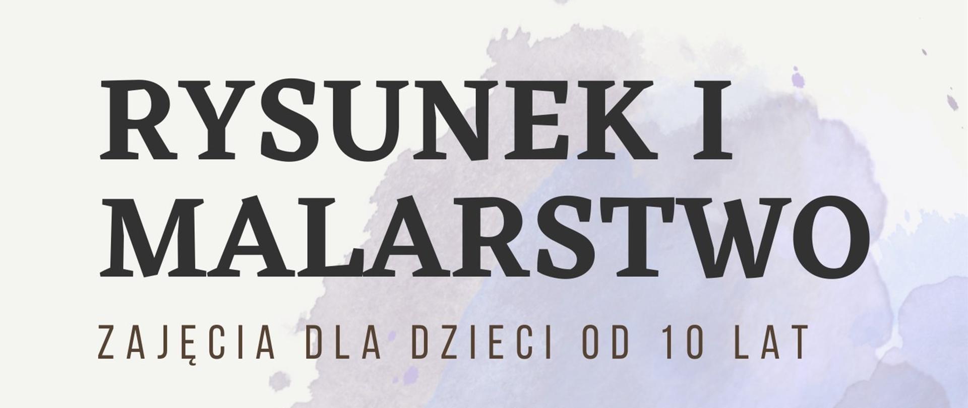 Plakat „Rysunek i malarstwo – zajęcia dla dzieci od 10 lat" w pastelowych, akwarelowych plamach. Po prawej zdjęcie kobiety z kręconymi włosami, siedzącej na stołku i malującej przy sztalugach. Termin: wtorek 16:00–19:00. Instruktor: Michalina Derlicka. Koszt: 100 zł miesięcznie. Zapisy: GCKiC.
