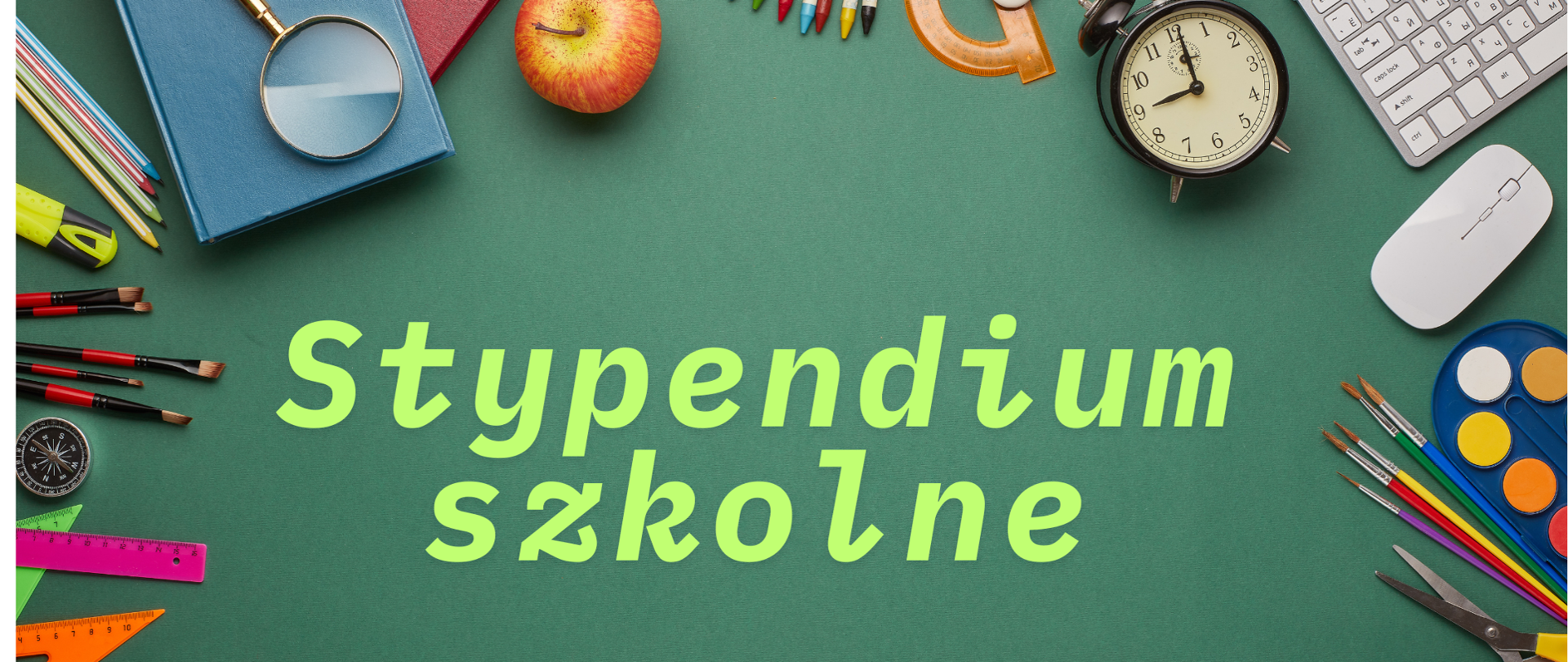 Na środku napis stypendium szkolne, a wokół artykuły szkolne i przybory.