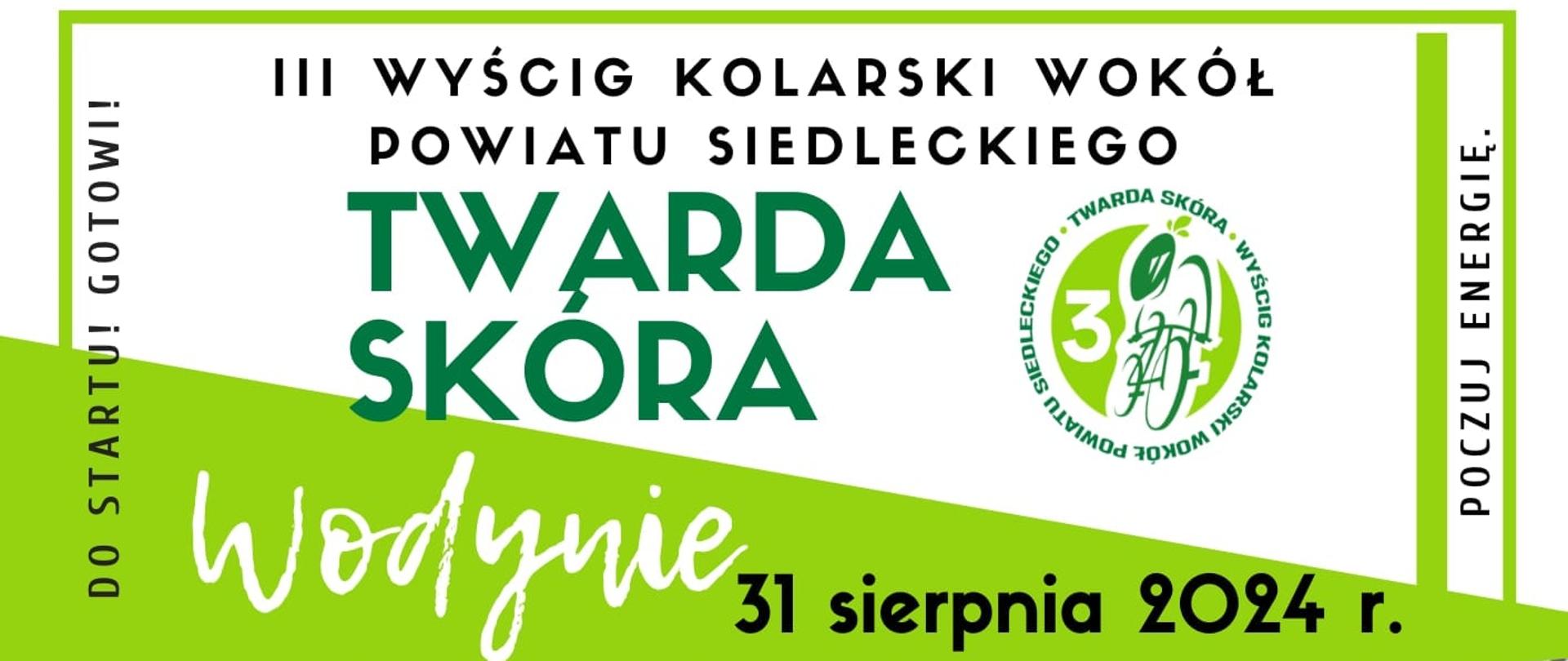 plakat informujący o wydarzeniu "III Wyścig kolarski wokół Powiatu Siedleckiego- TWARDA SKÓRA"