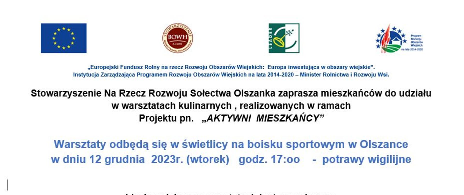 Stowarzyszenie Na Rzecz Rozwoju Sołectwa Olszanka zaprasza mieszkańców do udziału w warsztatach kulinarnych, realizowanych w ramach Projektu pn. "AKTYWNI MIESZKAŃCY"