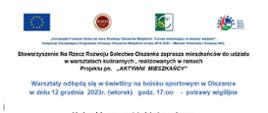 Stowarzyszenie Na Rzecz Rozwoju Sołectwa Olszanka zaprasza mieszkańców do udziału w warsztatach kulinarnych, realizowanych w ramach Projektu pn. "AKTYWNI MIESZKAŃCY"