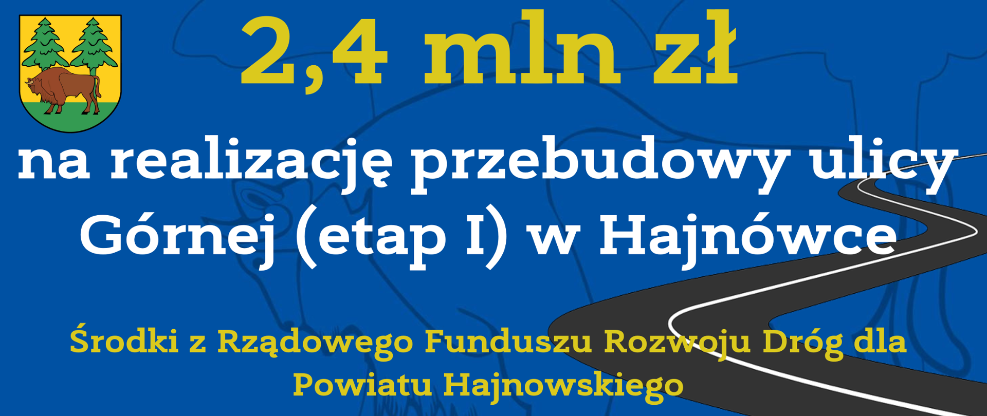 2,4 mln zł na realizację przebudowa ulicy Górnej (etap I) w Hajnówce Środki z Rządowego Funduszu Rozwoju Dróg dla Powiatu Hajnowskiego