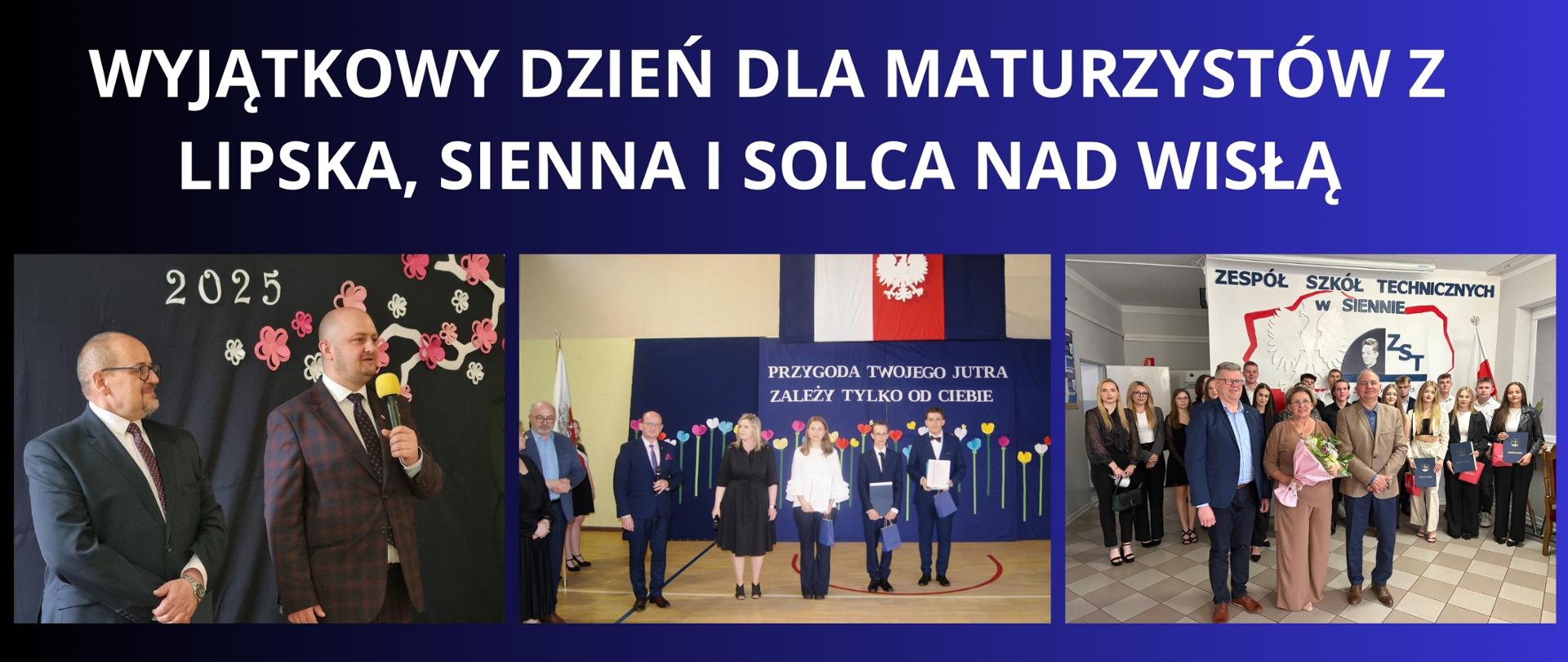 Granatowe tło z białym napisem "Wyjątkowy dzień dla maturzystów z Lipska, Sienna i Solca nad Wisłą". Pod napisem trzy zdjęcia z tych miejscowości przedstawiające zakończenie roku maturzystów w 2025 roku.