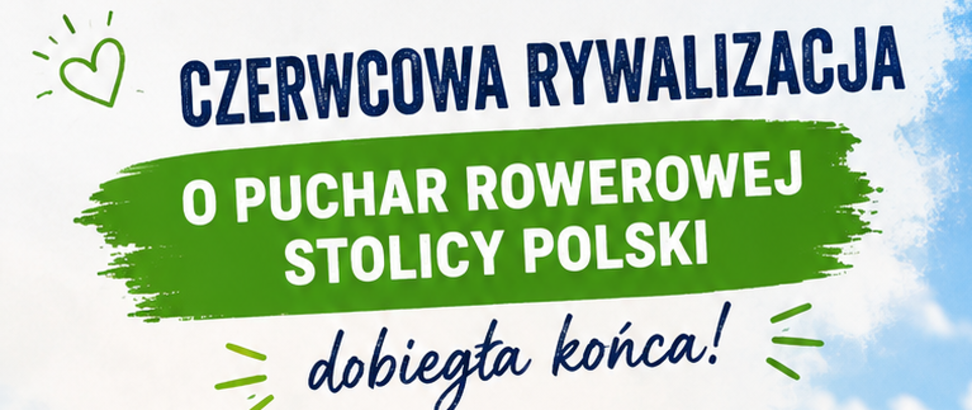 jasne tło zielony pasek na którym pisze czerwcowa rywalizacja o puchar rowerowej stolicy polski dobiegła końca 