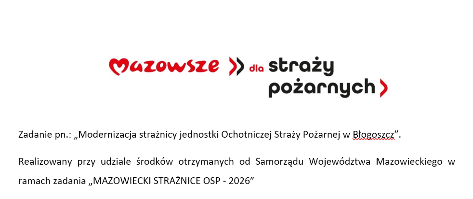 Modernizacja strażnicy jednostki Ochotniczej Straży Pożarnej w Błogoszcz”.