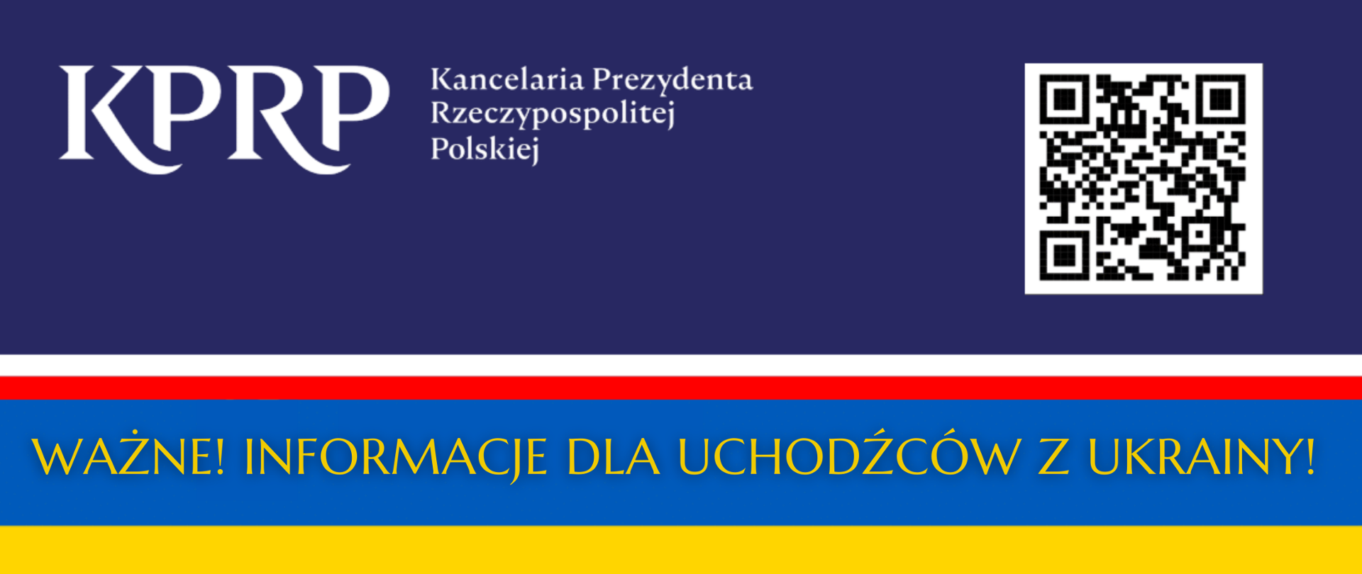 Grafika promująca ważne informacje dla uchodźców z Ukrainy przygotowane przez Kancelarię Prezydenta Rzeczypospolitej Polskiej.